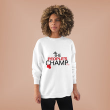 Load image into Gallery viewer, The People's Champ Crewneck Sweatshirt - (Unisex)