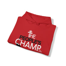 Load image into Gallery viewer, The People's Champ Hoodie - (Unisex)