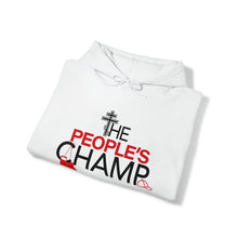 Load image into Gallery viewer, The People's Champ Hoodie - (Unisex)