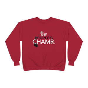 The People's Champ Crewneck Sweatshirt - (Unisex)