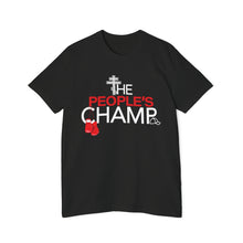 Load image into Gallery viewer, The People&#39;s Champ Standard Tee (Unisex)
