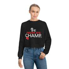 Load image into Gallery viewer, The People&#39;s Champ Women&#39;s Cropped Pullover
