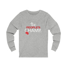 Load image into Gallery viewer, The People's Champ Long Sleeve Tee - (Unisex)
